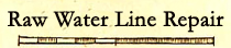 Raw Water Line